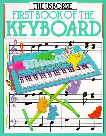 First Book of the Keyboard (Usborne First Music)