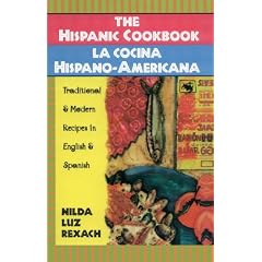 The Hispanic Cookbook/La Cocina Hispano-Americana: Traditional and Modern Recipes in English and Spanish