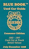 Kelley Blue Book Used Car Guide : Consumer Edition : July - Dec. 1998