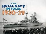 The Royal Navy in Focus, 1930-39