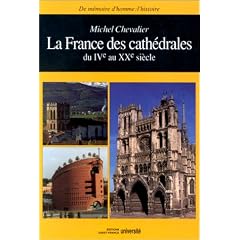 La France des cath�drales du Ive au Xxe si�cle