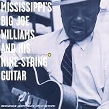 Review Big' Joe Williams  / Mississippi's Big Joe Williams and His Nine String Guitar