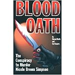 Blood Oath: The Conspiracy to Murder Nicole Brown Simpson book cover