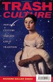 Trash Culture: Popular Culture and the Great Tradition