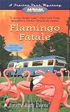 Flamingo Fatale (Trailer Park Mysteries)