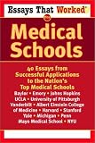 Essays That Worked for Medical Schools: 40 Essays from Successful Applications to the Nations Top Medical Schools