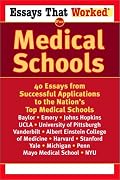 Essays That Worked for Medical Schools: 40 Essays from Successful Applications to the Nation's Top Medical Schools