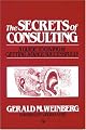 Secrets of Consulting: A Guide to Giving and Getting Advice Successfully