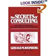 Secrets of Consulting: A Guide to Giving and Getting Advice Successfully