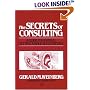 Secrets of Consulting: A Guide to Giving and Getting Advice Successfully