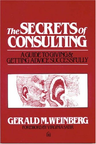 the secrets of consulting a guide to giving and getting advice successfully