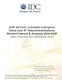 VoIP All Over: Canadian Enterprise Voice-over IP Telecommunications Market Forecast & Analysis 2004-2008