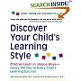 Discover Your Child's Learning Style: Children Learn in Unique Ways - Here's the Key to Every Child's Learning Success