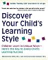 Discover Your Child's Learning Style: Children Learn in Unique Ways - Here's the Key to Every Child's Learning Success