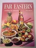 Far Eastern cooking for pleasure
