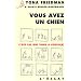 Vous avez un chien : C'est lui qui vous a choisi(e)