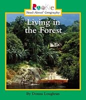 Living in the Forest (Rookie Read-About Geography)