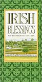 Irish Blessings: An Illustrated Edition