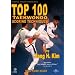 Top 100 Taekwondo Scoring Techniques