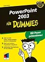 PowerPoint 2003 für Dummies. Mit Power präsentieren!