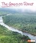 The Amazon River (Fact Finders Land and Water: World Rivers)