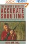The Hunter's Guide to Accurate Shooting: How to Hit What You're Aiming at in any Situation
