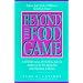 Beyond the Food Game: A Spiritual & Psychological Approach to Healing Emotional Eating