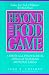 Beyond the Food Game: A Spiritual & Psychological Approach to Healing Emotional Eating