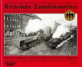Produkt-Bild: Reichsbahn-Dampflokomotiven: Aus dem ber&uuml;hmten Lokomotiv-Bildarchiv von Carl Bellingrodt