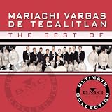 The Best of Mariachi Vargas de TecalitlÃ¡n: Ultimate Collection