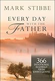 Every day with the father : 366 devotional readings from John's Gospel