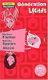 Génération lolitas : Mylène Farmer de A à Z - Britney Spears de A à Z, Alizée de A à Z - La discographie des lolitas en 100 CD, coffret de 3 volumes
