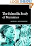 The Scientific Study of Mummies