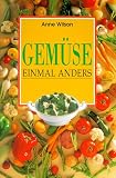 Produkt-Bild: Gem&uuml;se einmal anders