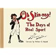 Oh Skin-Nay!: The Days of Real Sport