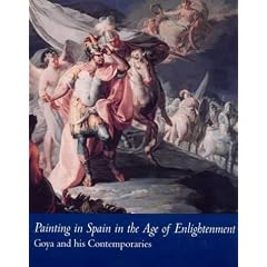 Painting in Spain in the Age of Enlightenment: Goya and His Contemporaries