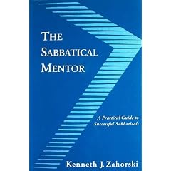 The Sabbatical Mentor: A Practical Guide to Successful Sabbaticals