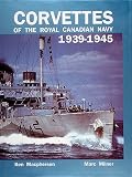 Corvettes of the Royal Canadian Navy: 1939-1945