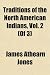 Traditions of the North American Indians, Vol. 2 (Of 3)