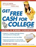 Get Free Cash for College: Secrets to Winning Scholarships (Get Free Cash for College)