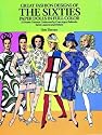 Great Fashion Designs of the Sixties Paper Dolls in Full Color: 32 Haute Couture Costumes by Courreges, Balmain, Saint-Laurent and Others