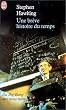 Une br�ve histoire du temps. Du Big Bang aux trous noirs