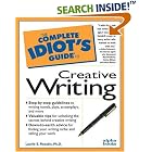 The Complete Idiot's Guide To Creative Writing (The Complete Idiot's Guide) by Laurie E. Rozakis
