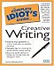 Creative Writing (Complete Idiot's Guides)