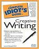Complete Idiot's Guide to Creative Writing (The Complete Idiot's Guide)