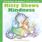 Books : Kitty Shows Kindness (First Virtues for Toddlers)
