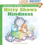 Kitty Shows Kindness (First Virtues for Toddlers)