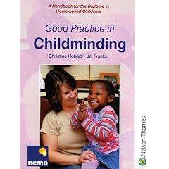 Good Practice in Childminding: A Handbook for the Diploma in Home-based Childcare 4th Edition
