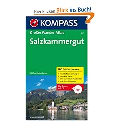 Gro�er Wanderatlas Salzkammergut: 120 See- und Almwanderungen, Bergtouren und Klettersteige. Mit Dachstein-Rundwanderweg