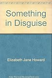 Something in disguise